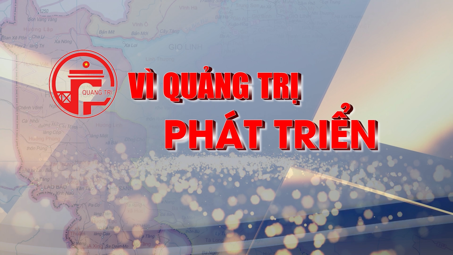 Vì Quảng Trị phát triển (19/05/2025)